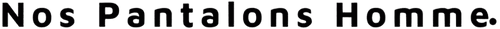 Nos Pantalons Homme™